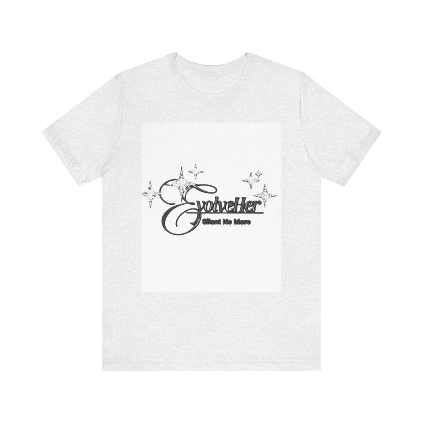 EvolveHer "Silent No More" Tee — Empowerment Women's Advocacy T-Shirt