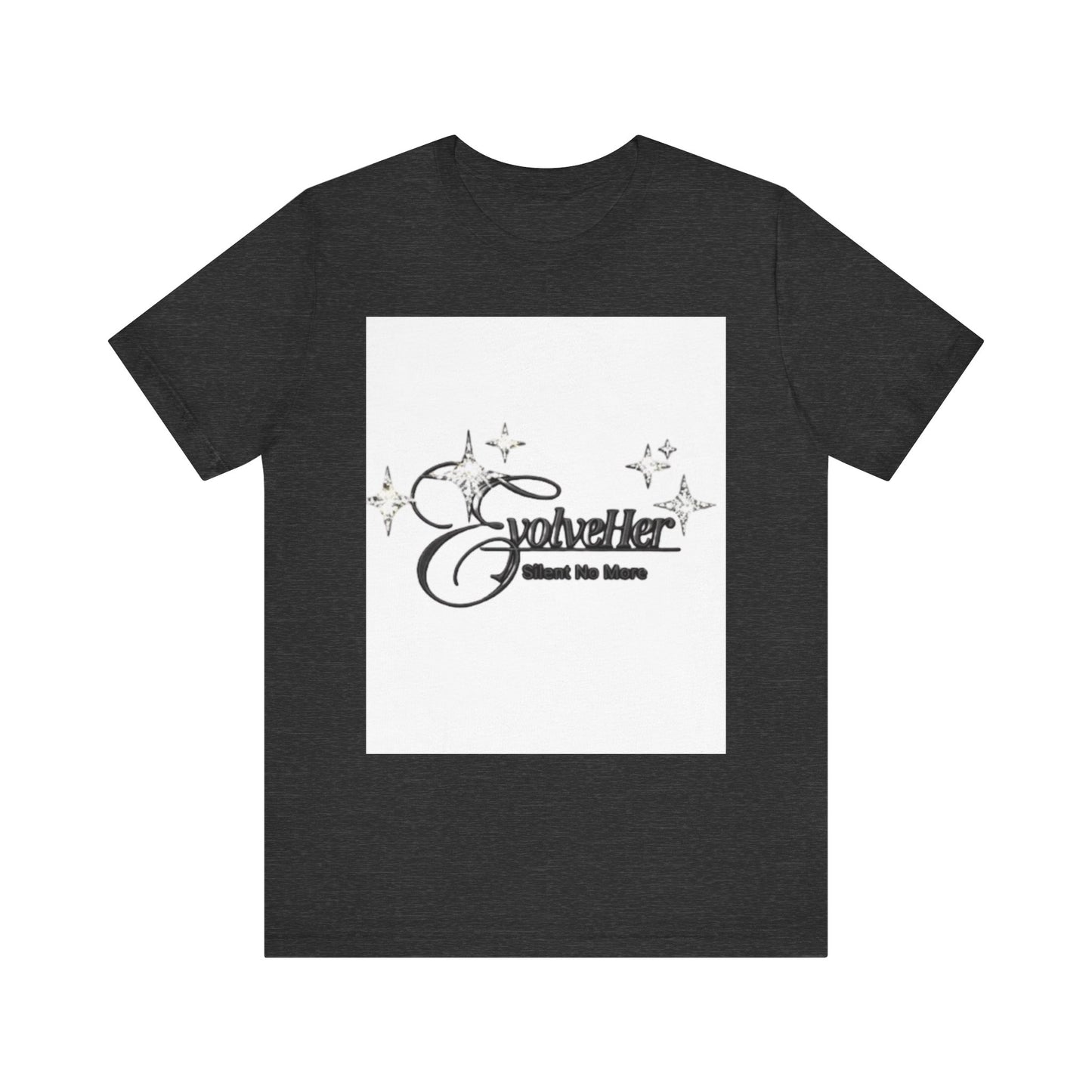 EvolveHer "Silent No More" Tee — Empowerment Women's Advocacy T-Shirt