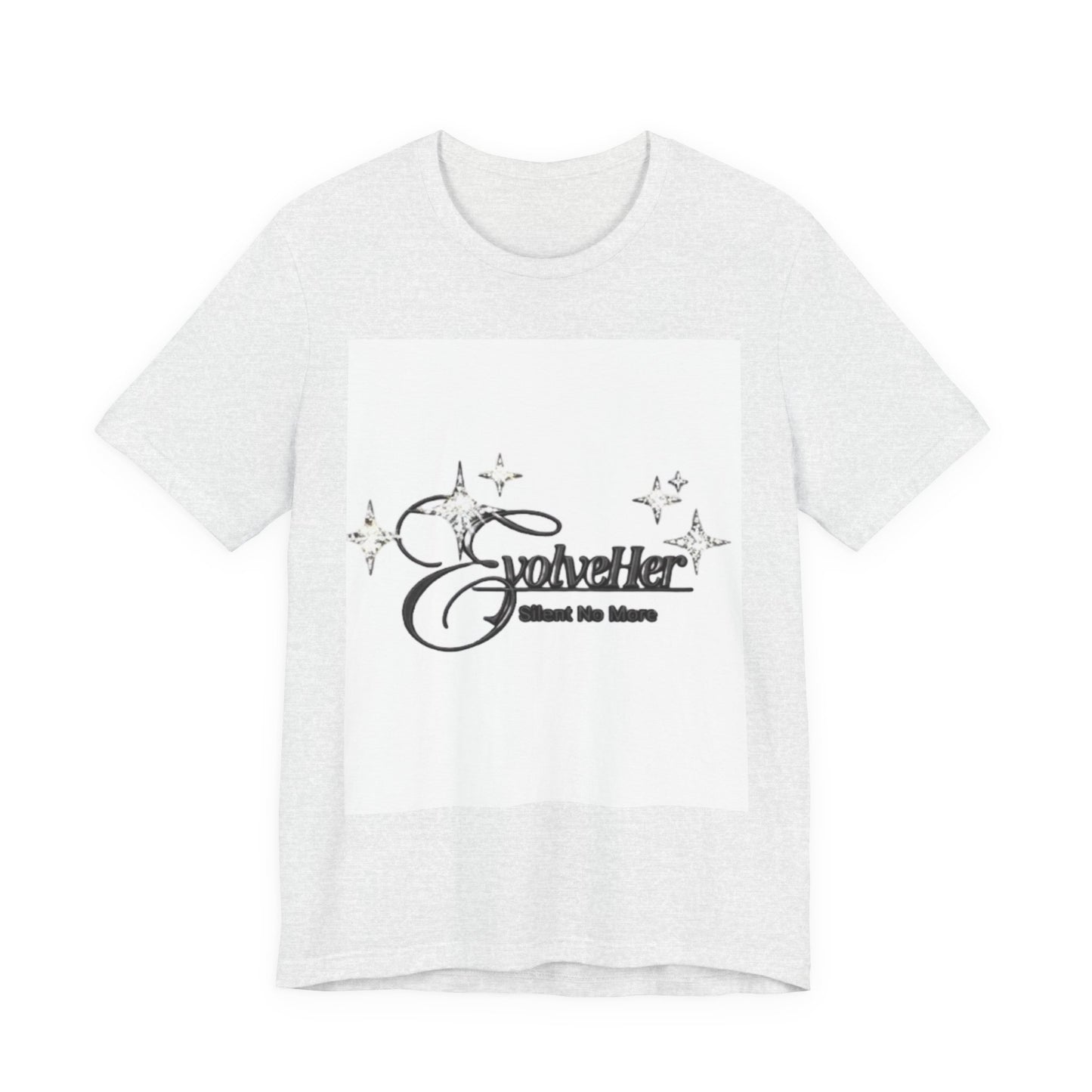 EvolveHer "Silent No More" Tee — Empowerment Women's Advocacy T-Shirt