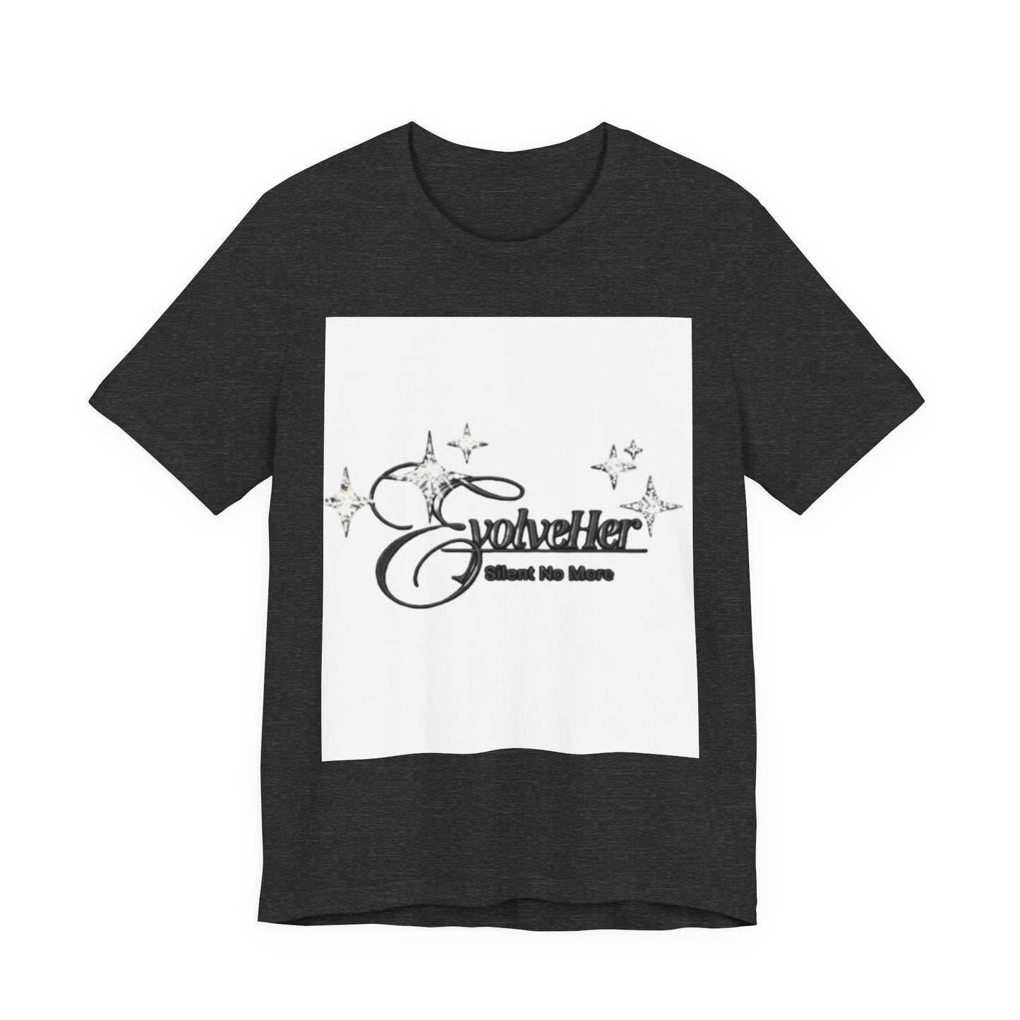 EvolveHer "Silent No More" Tee — Empowerment Women's Advocacy T-Shirt